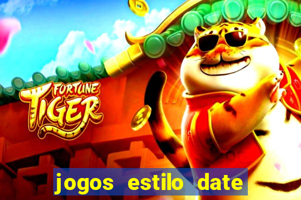 jogos estilo date ariane para android